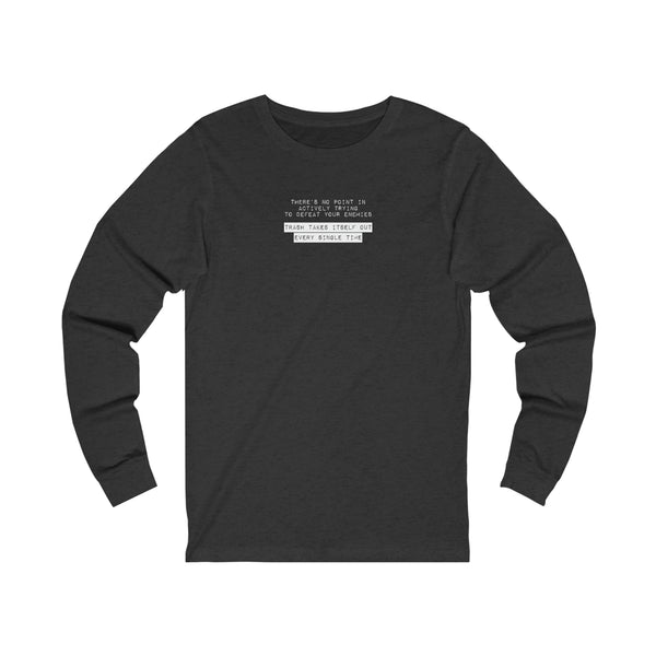 Trash Takes Itself Out Long-Sleeve Tee (TAYLOR)