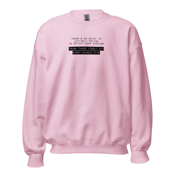 Trash Takes Itself Out Sweatshirt (Taylor)