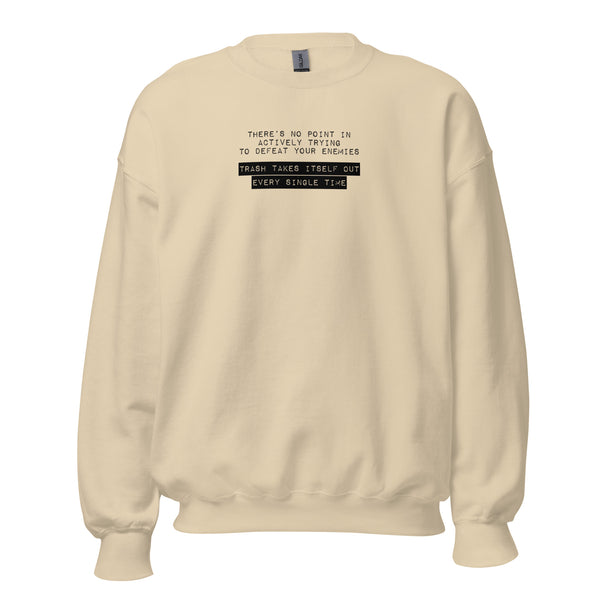 Trash Takes Itself Out Sweatshirt (Taylor)