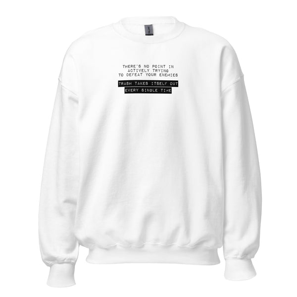 Trash Takes Itself Out Sweatshirt (Taylor)