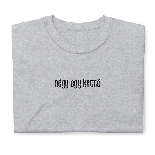 Négy Egy Kettő (FOUR ONE TWO | 412) HUNGARIAN SHORT-SLEEVE UNISEX T-SHIRT: BLACK PRINTING