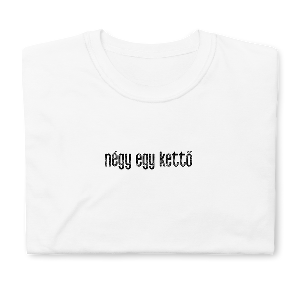 Négy Egy Kettő (FOUR ONE TWO | 412) HUNGARIAN SHORT-SLEEVE UNISEX T-SHIRT: BLACK PRINTING