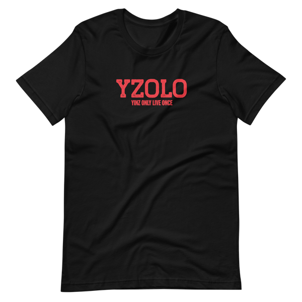 Yinz Only Live Once (YZOLO) T-Shirt: Red Printing