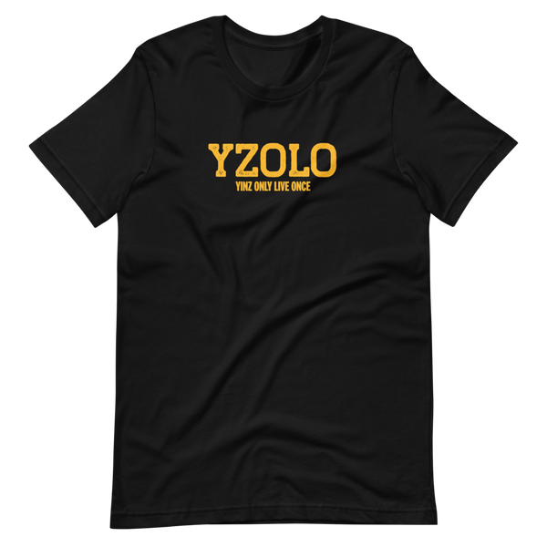 Yinz Only Live Once (YZOLO) T-Shirt: Gold Printing