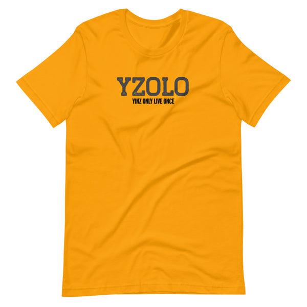 Yinz Only Live Once (YZOLO) T-Shirt: Black Printing