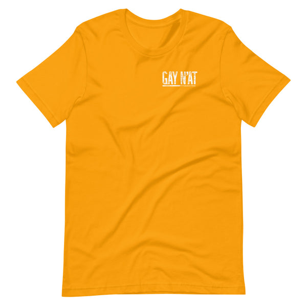 GAY N’AT T-SHIRT: WHITE PRINTING