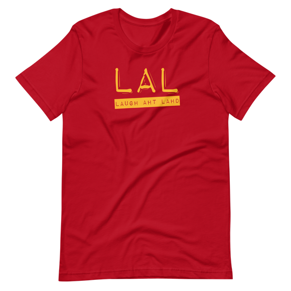 Laugh Aht Lahd (LAL) T-Shirt: Gold Printing