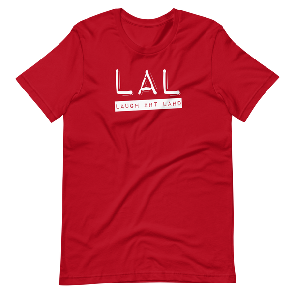 Laugh Aht Lahd (LAL) T-Shirt: White Printing