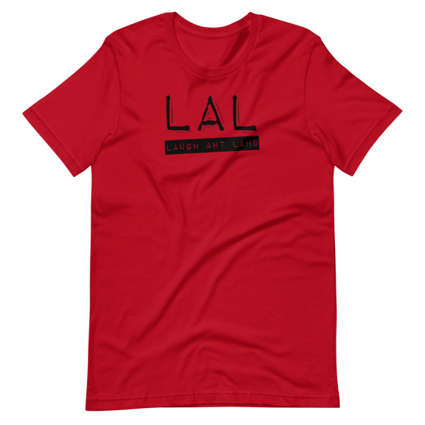 Laugh Aht Lahd (LAL) T-Shirt: Black Printing