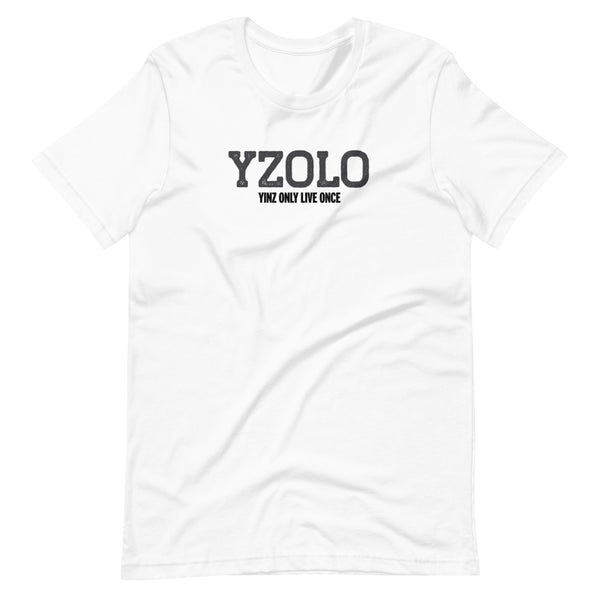 Yinz Only Live Once (YZOLO) T-Shirt: Black Printing