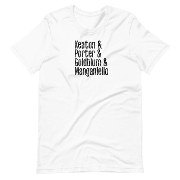 Keaton & Porter & Goldblum & Manganiello T-Shirt: BLACK PRINTING