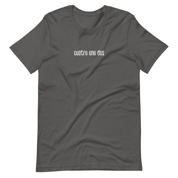 Cuatro Uno Dos (FOUR ONE TWO | 412) SPANISH SHORT-SLEEVE UNISEX T-SHIRT: WHITE PRINTING