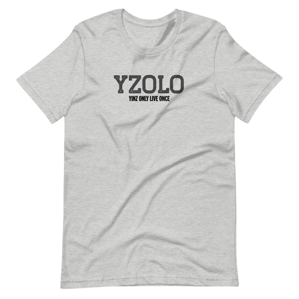 Yinz Only Live Once (YZOLO) T-Shirt: Black Printing